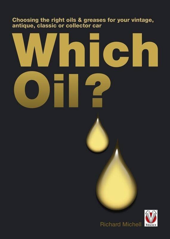 

Which Oil: Choosing the Right Oils & Greases for Your Vintage, Antique, Classic or Collector Car