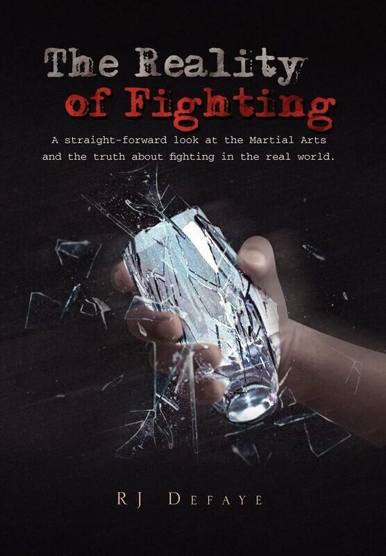 

The Reality of Fighting: A straight-forward look at the Martial Arts and the truth about fighting in the real world.