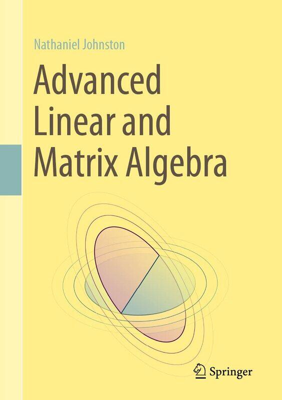 

Advanced Linear and Matrix Algebra