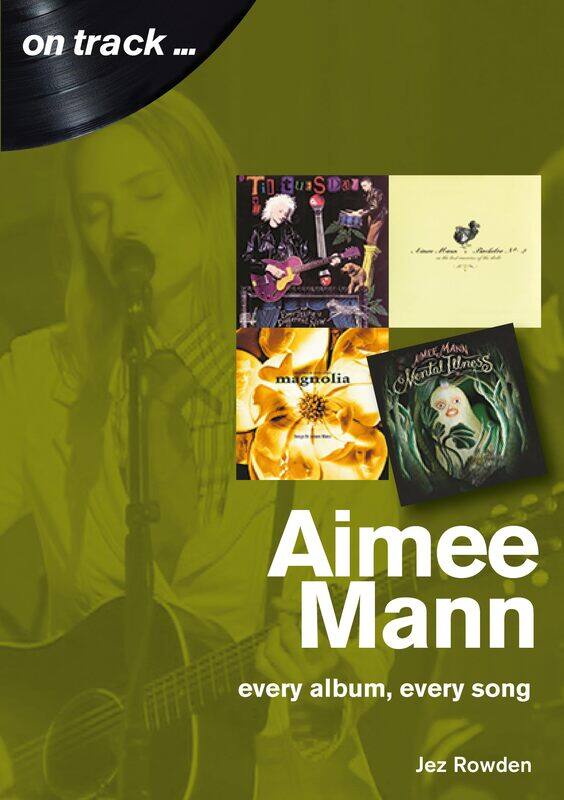 

Aimee Mann On Track: Every Album, Every Song (On Track)