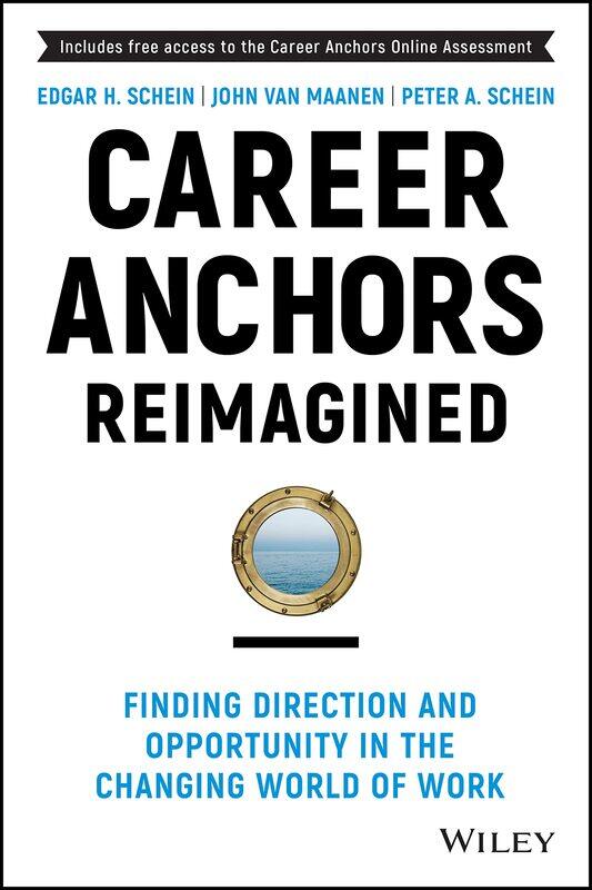 

Career Anchors Reimagined: Finding Direction and Opportunity in the Changing World of Work
