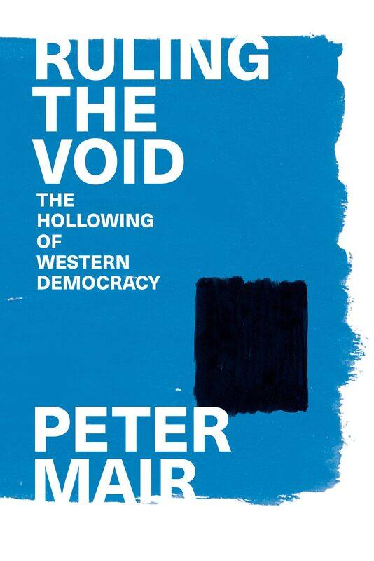 

Verso Ruling the Void: The Hollowing of Western Democracy