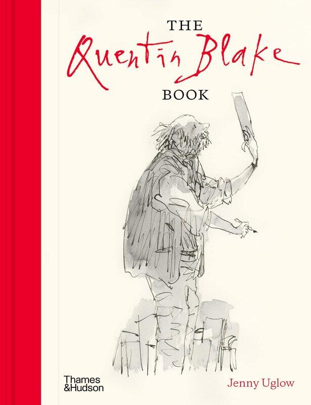 

Thames & Hudson Ltd The Quentin Blake Book