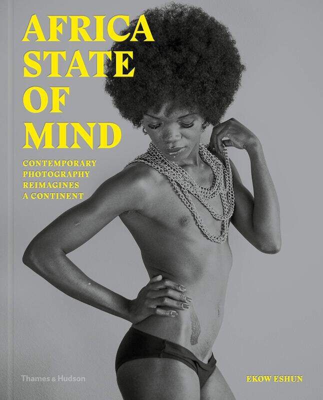 

Africa State of Mind: Contemporary Photography Reimagines a Continent