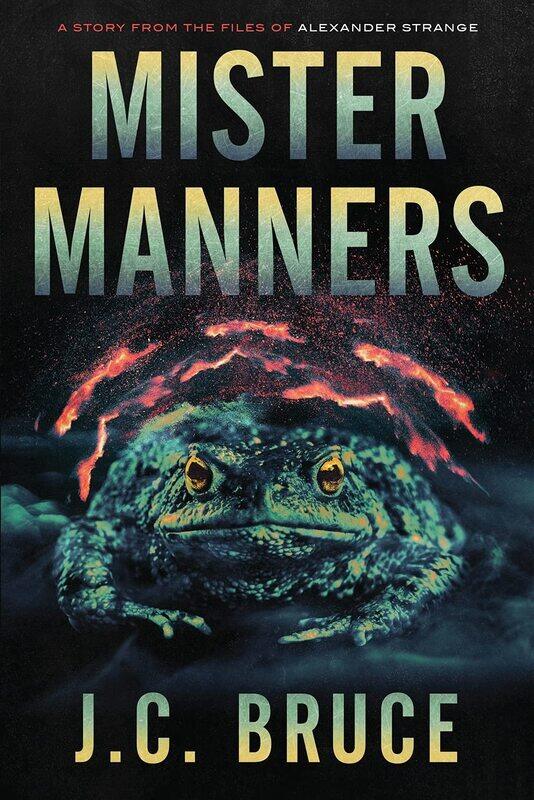 

Mister Manners: A Story From the Files of Alexander Strange
