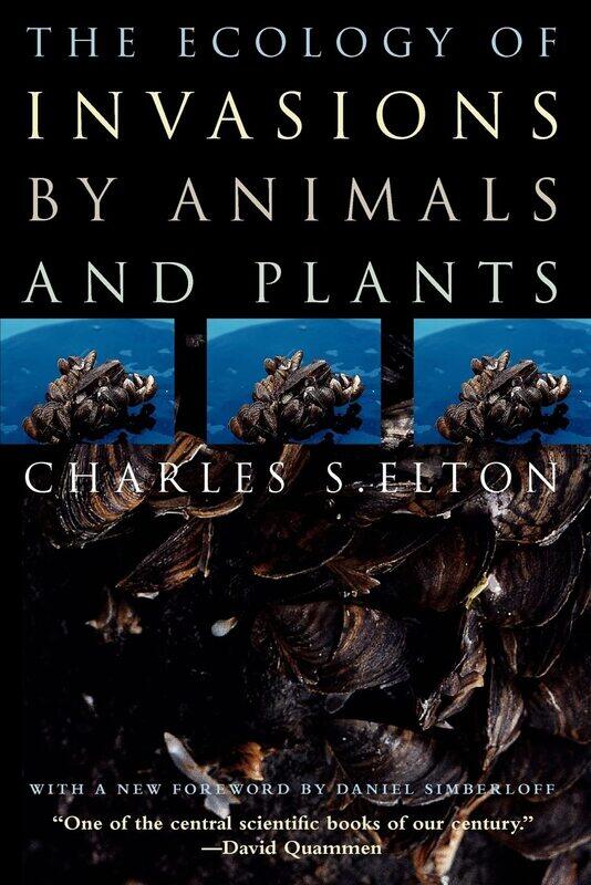 

The Ecology of Invasions by Animals and Plants
