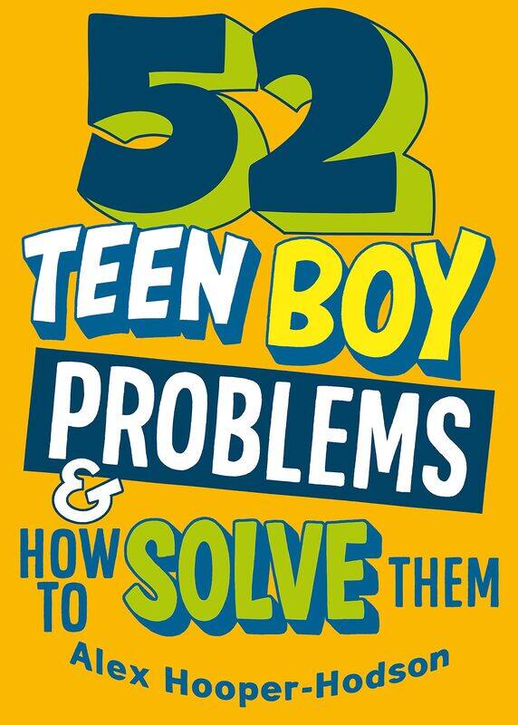 

Problem Solved: 52 Teen Boy Problems & How To Solve Them