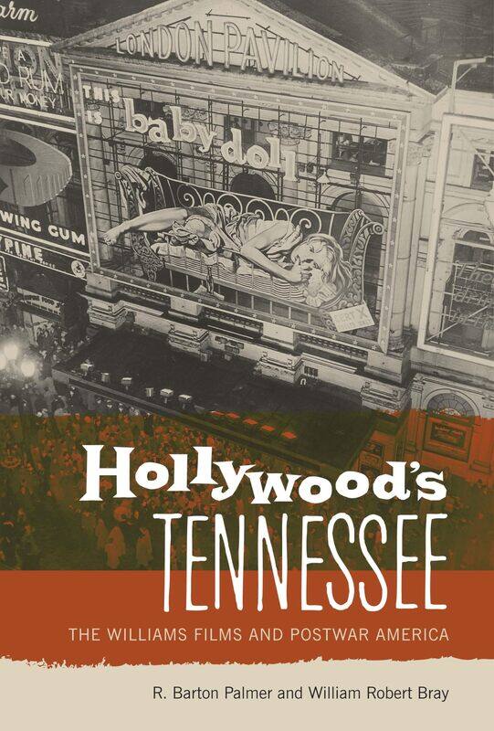 

Hollywood's Tennessee: The Williams Films and Postwar America