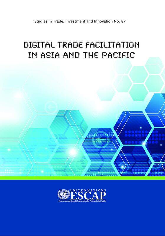 

Digital trade facilitation in Asia and the Pacific