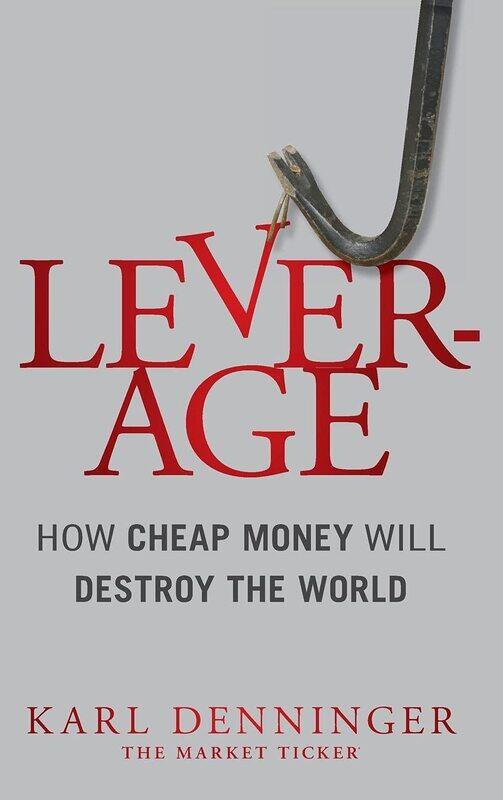 

Leverage: How Cheap Money Will Destroy the World
