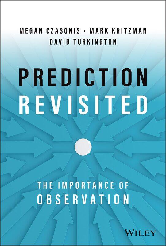 

Prediction Revisited: The Importance of Observation