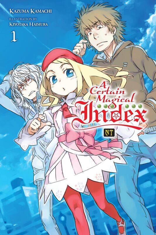 

A Certain Magical Index NT, Vol. 1 (light novel) (Volume 1)
