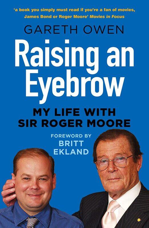 

Raising an Eyebrow: My Life with Sir Roger Moore