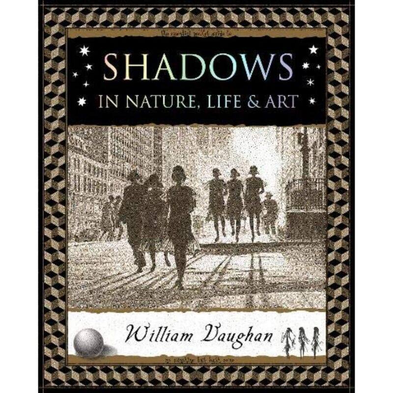 

Shadows: in Nature, Life and Art