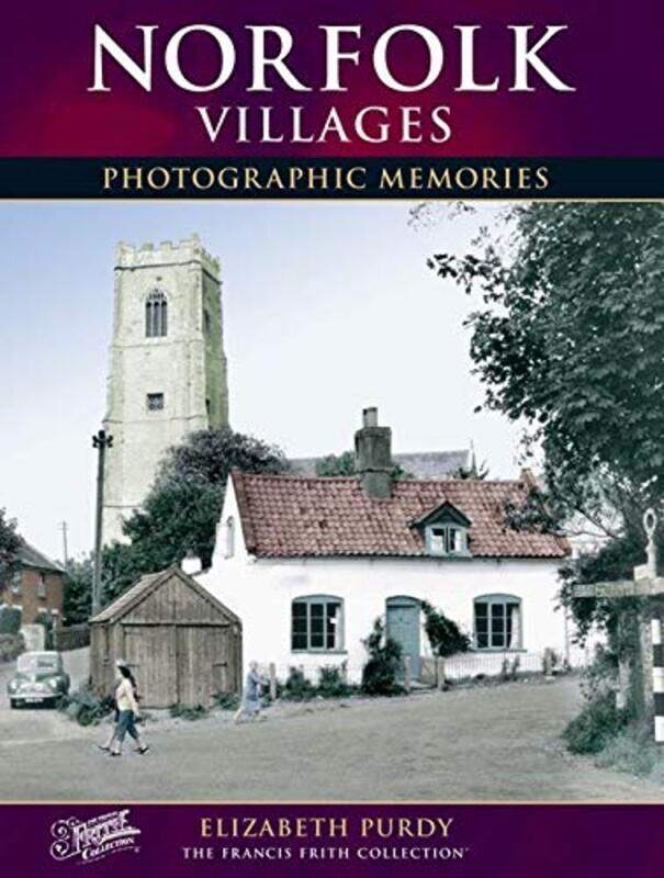 

Norfolk Villages: Photographic Memories