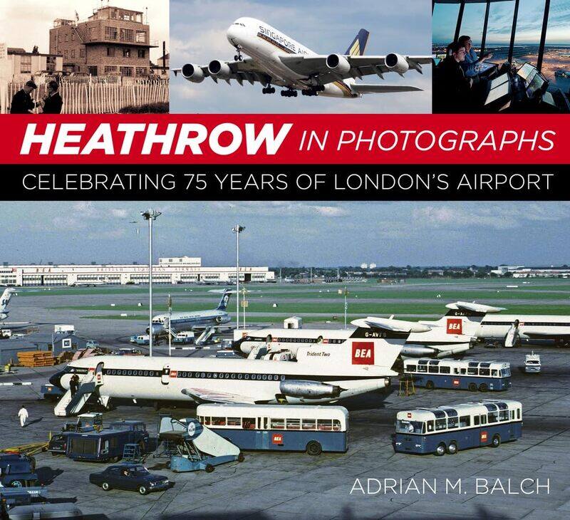 

Heathrow in Photographs: Celebrating 75 Years of London's Airport