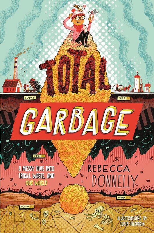 

Total Garbage: A Messy Dive into Trash, Waste, and Our World