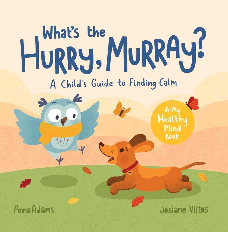

VIE What's the Hurry, Murray: A Child’s Guide to Finding Calm