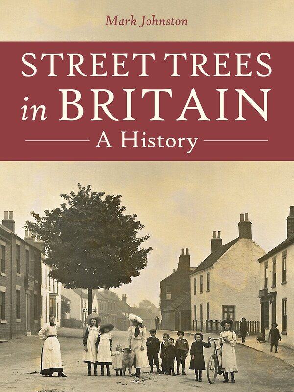

Street Trees in Britain: A History