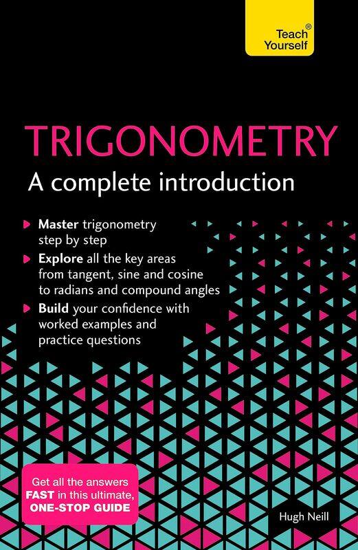 

Trigonometry: A Complete Introduction: The Easy Way to Learn Trig