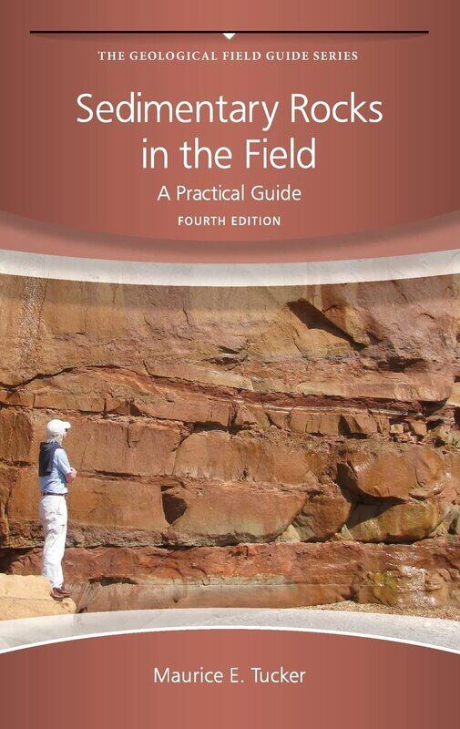 

Sedimentary Rocks in the Field: A Practical Guide