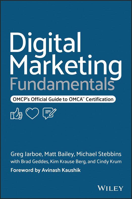 

WILEY Digital Marketing Fundamentals: OMCP's Official Guide to OMCA Certification
