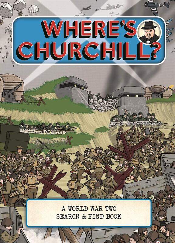 

Where's Churchill: A World War Two Search and Find Book