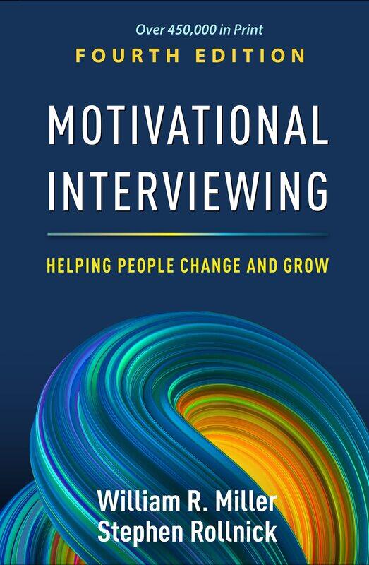 

Taylor & Francis Motivational Interviewing, Fourth Edition: Helping People Change and Grow