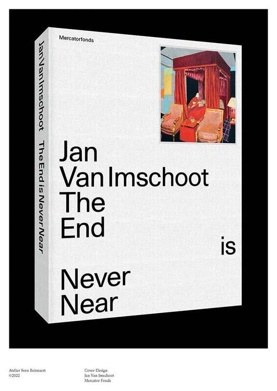 

Jan Van Imschoot: The End is Never Near