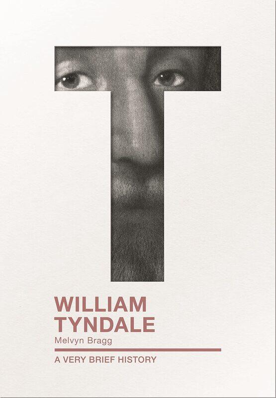

William Tyndale: A Very Brief History