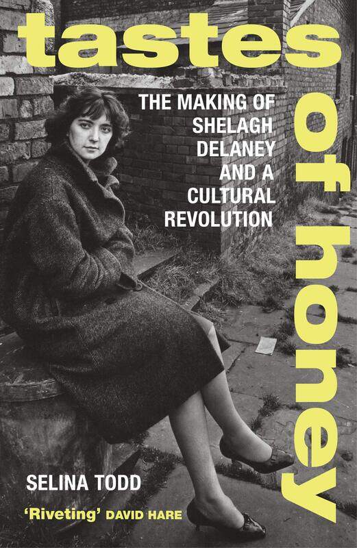 

Tastes of Honey: The Making of Shelagh Delaney and a Cultural Revolution
