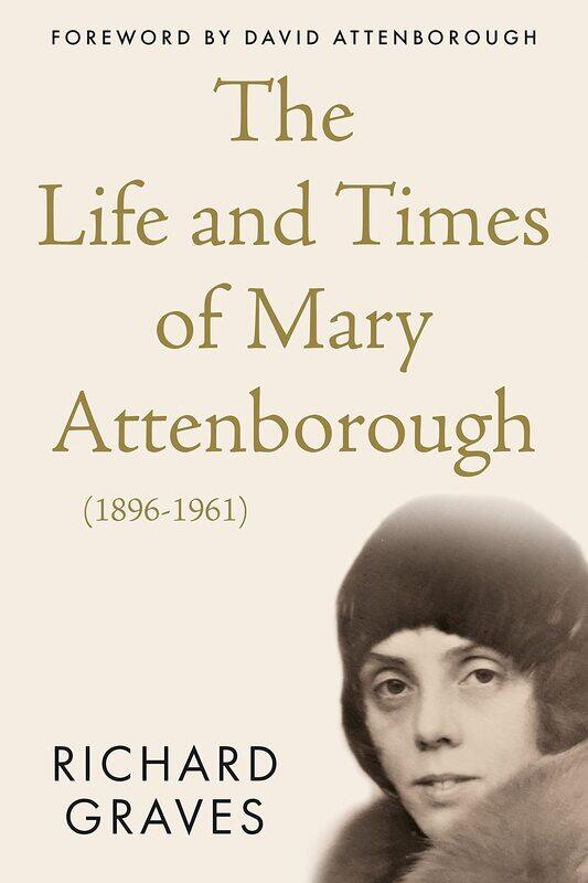

The Life and Times of Mary Attenborough (1896-1961)
