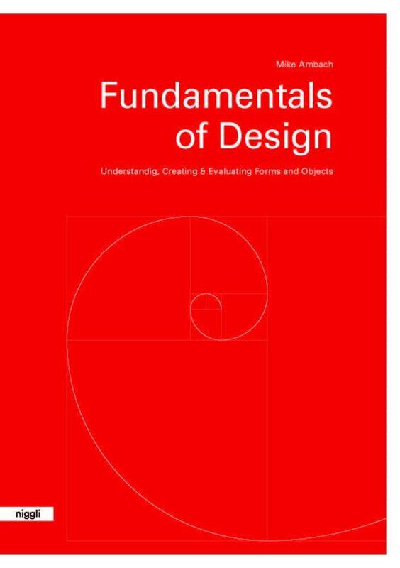 

Fundamentals of Design: Understanding, Creating & Evaluating Forms and Objects