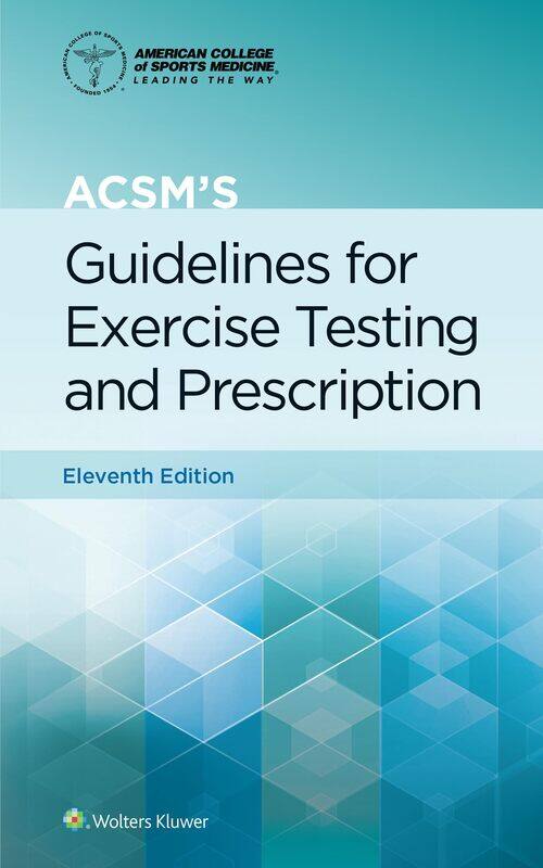 

ACSM's Guidelines for Exercise Testing and Prescri