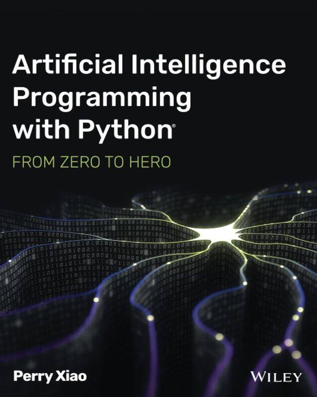 

Artificial Intelligence Programming with Python: From Zero to Hero
