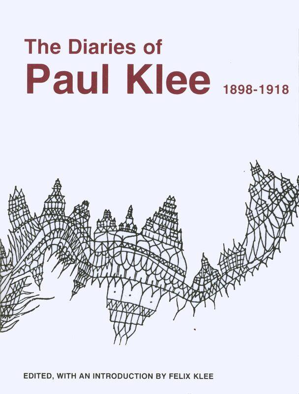 

University of California Press The Diaries Paul Klee, 1898-1918