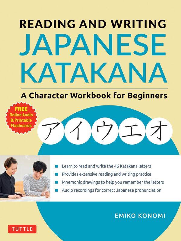 

Reading and Writing Japanese Katakana: A Character Workbook for Beginners (Audio Download & Printable Flash Cards)