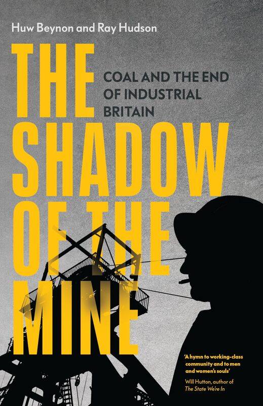 

Verso The Shadow of the Mine: Coal and the End of Industrial Britain