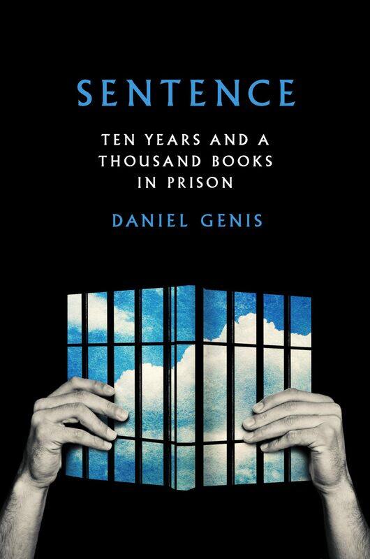

Sentence: Ten Years and a Thousand Books in Prison