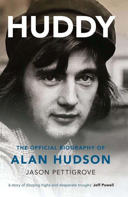 

Huddy: The Official Biography of Alan Hudson