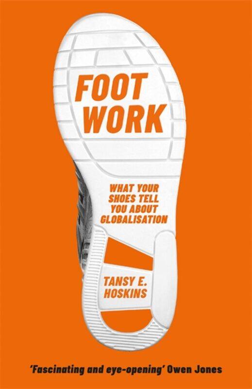 

Foot Work: What Your Shoes Tell You About Globalisation