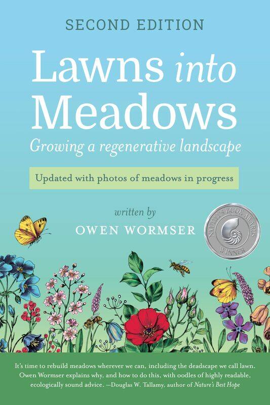 

Lawns Into Meadows, 2nd Edition: Growing a Regenerative Landscape