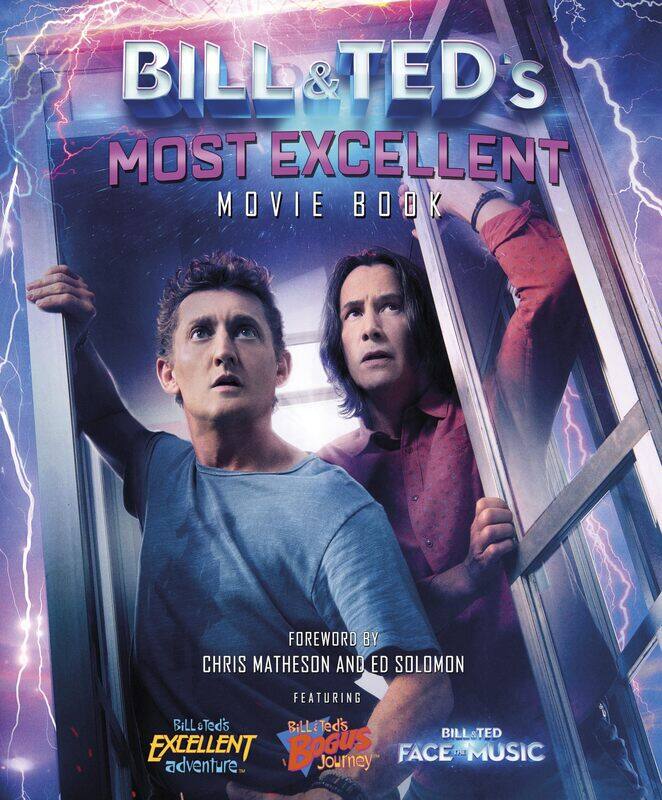 

Bill & Ted's Most Excellent Movie Book: The Official Companion