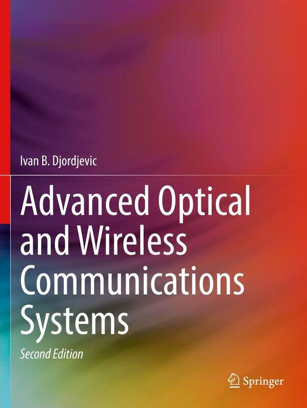 

Advanced Optical and Wireless Communications Systems