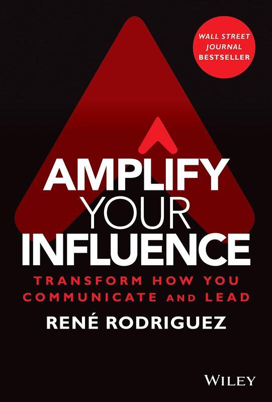 

Wiley Amplify Your Influence: Transform How You Communicate and Lead Book
