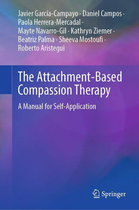 

The Attachment-Based Compassion Therapy: A Manual for Self-Application