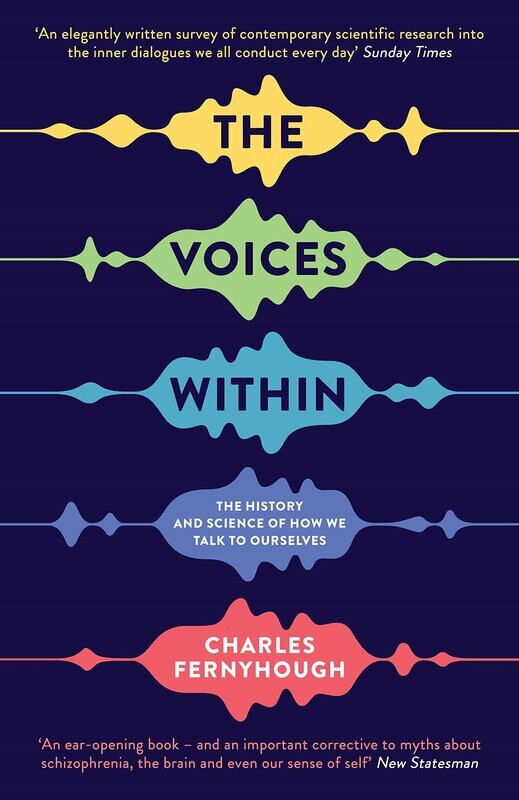 

The Voices Within: The History and Science of How We Talk to Ourselves