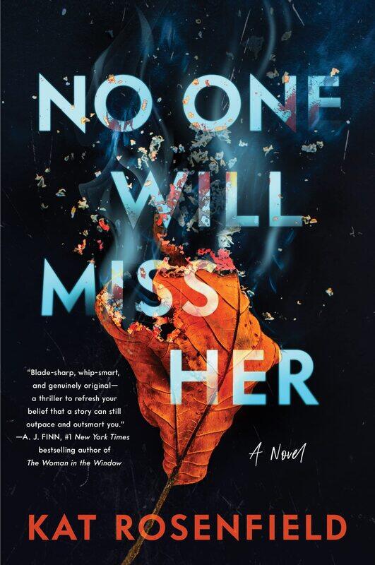 

William Morrow No One Will Miss Her: A Novel