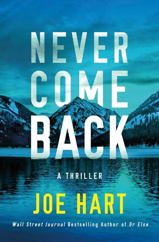 

Never Come Back: A Thriller