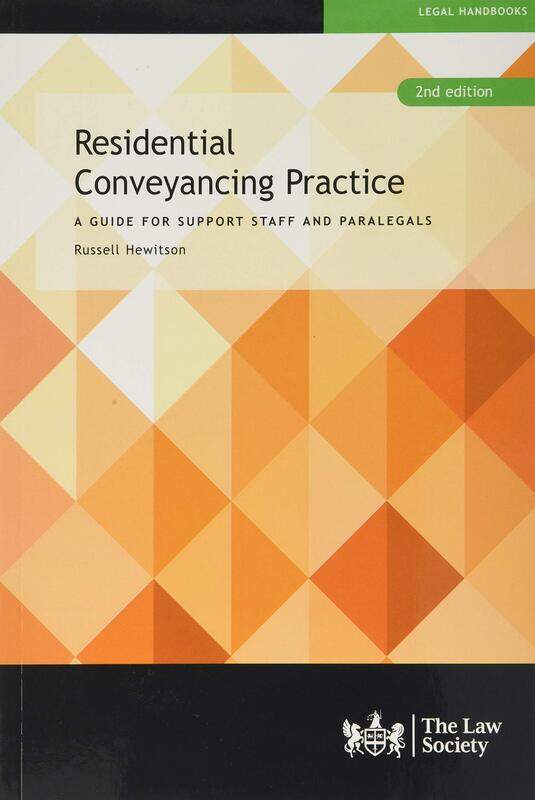 

Residential Conveyancing Practice: A Guide for Support Staff and Paralegals